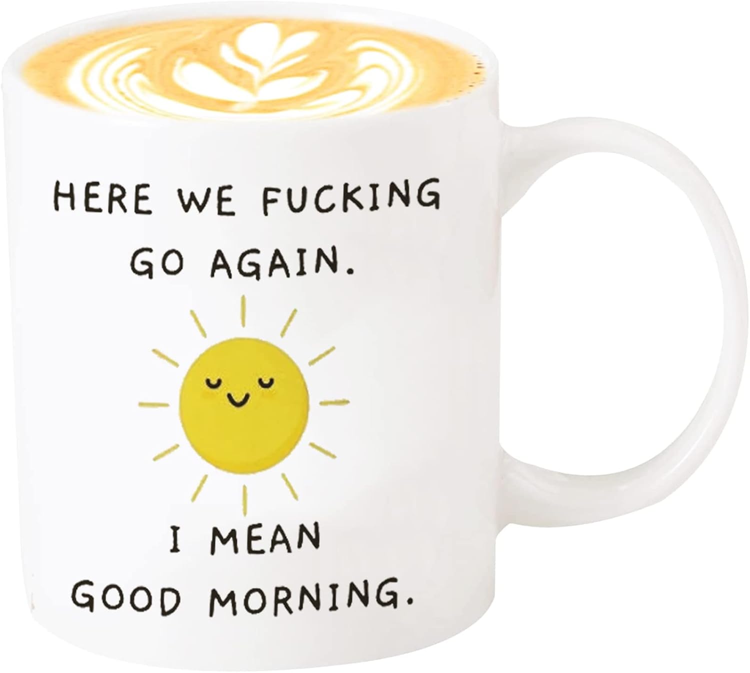 Funny Coffee Mug Here We Go Again I Mean Good Morning Funny Gift for Him, Her, Husband Wife Party Supplies Decorations Ideas Mugs Adult Mugs for Women Men Mom Dad, Funny Mug